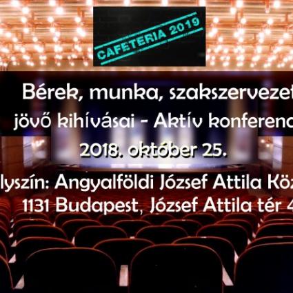 Bérek, munka, szakszervezet: jövő kihívásai - Aktív konferencia okt.25.