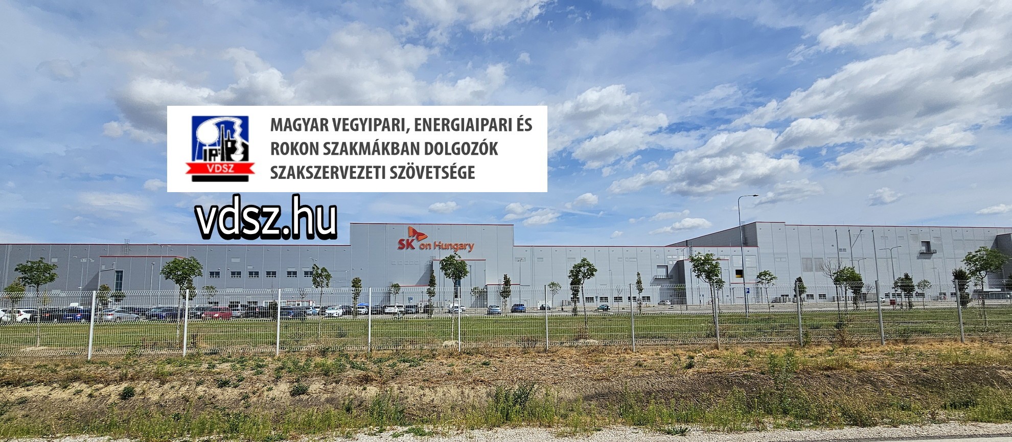 A VDSZ évek óta szervezi az akkugyárak dolgozóit és határozottabb munkavédelmet követel